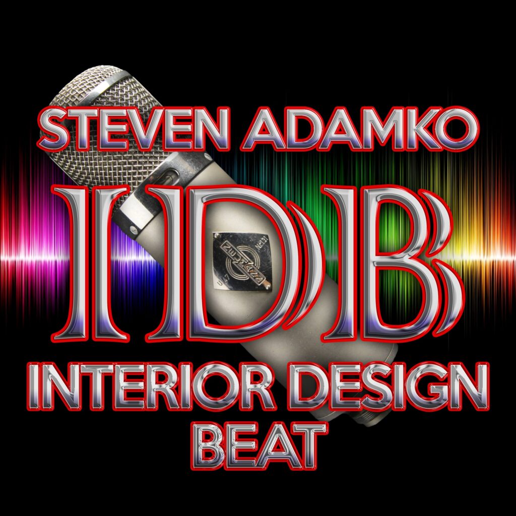 The Interior Design Beat podcast of Interior Designer Steve Adamko